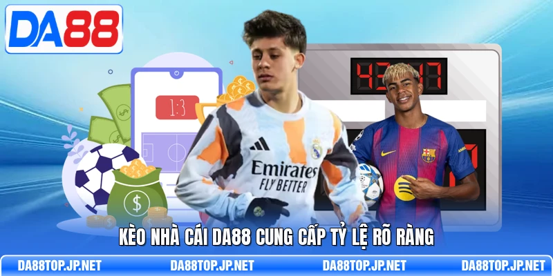 Kèo nhà cái DA88 cung cấp tỷ lệ rõ ràng